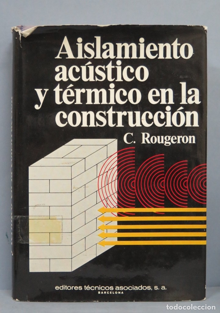 Libros de segunda mano: AISLAMIENTO ACUSTICO Y TERMICO EN LA CONSTRUCCION. ROUGERON - Foto 1