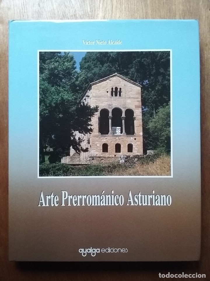 Libri di seconda mano: ARTE PRERROMANICO ASTURIANO, VICTOR NIETO ALCAIDE, AYALGA EDICIONES, 1991, ASTURIAS
