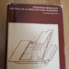 Libros de segunda mano: HISTORIA DE LA ARQUITECTURA MODERNA. LEONARDO BENÉVOLO. 6°EDICIÓN AMPLIADA.. Lote 189170692