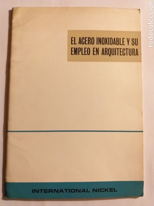 Libros de segunda mano: El acero inoxidable y su empleo en la arquitectura . International Nickel