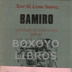 Libros de segunda mano: LEMA SUÁREZ, XOSÉ M. BAMIRO. UN ESTUDO DO HABITAT RURAL GALEGO