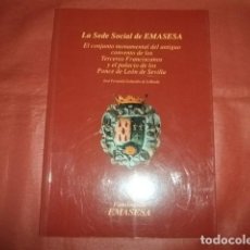 Libri di seconda mano: SEDE SOCIAL EMASESA. CONVENTO TERCEROS FRANCISCANOS Y PALACIO PONCE LEÓN. SEVILLA.. Lote 195728175