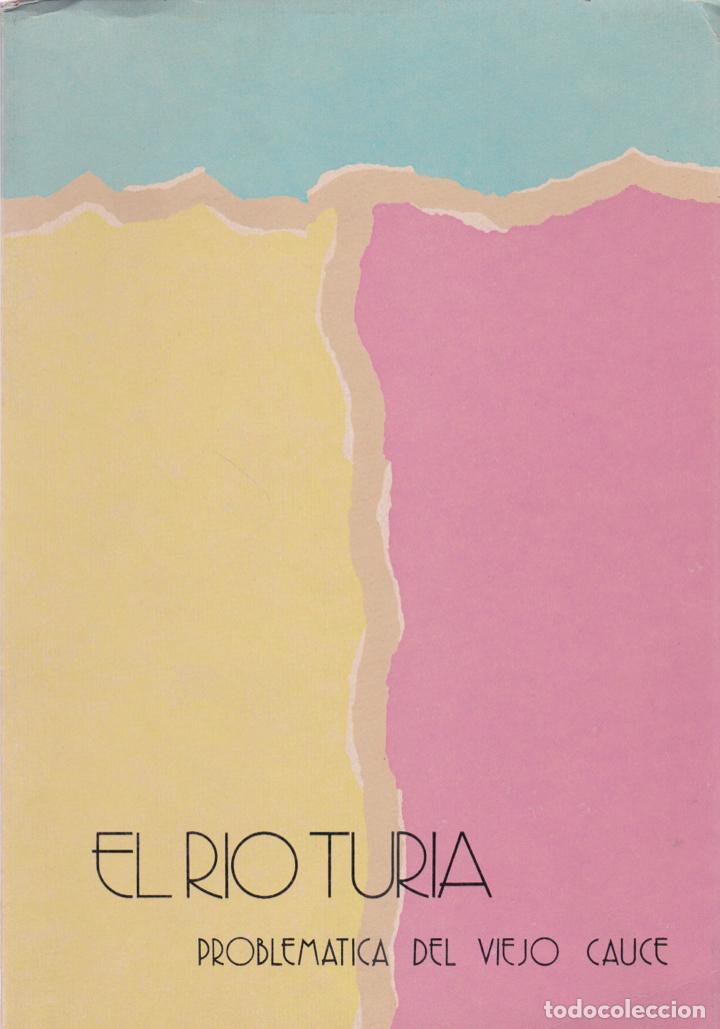 Gebrauchte B&uuml;cher: El r&iacute;o Turia : Problem&aacute;tica del viejo cauce * URBANISMO * VALENCIA *