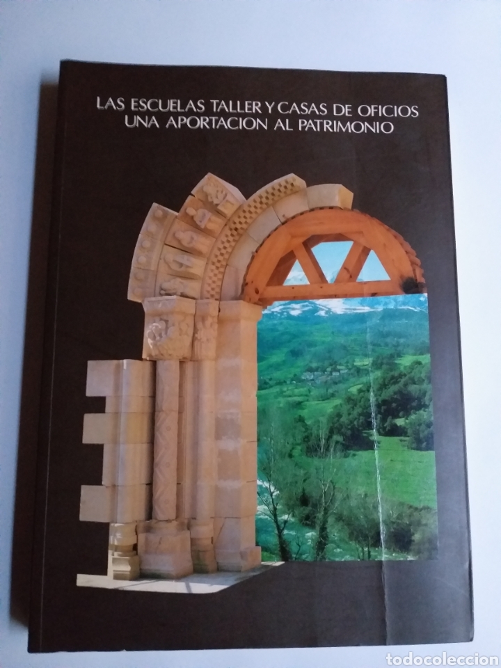 Libros de segunda mano: Las escuelas taller y casas de oficios una aportaci&oacute;n al patrimonio . Restauraci&oacute;n