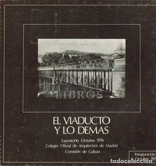 Gebrauchte B&uuml;cher: El Viaducto y lo dem&aacute;s. Exposici&oacute;n Octubre 1976. Madrid
