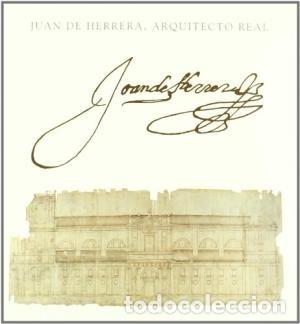 Libros de segunda mano: JUAN DE HERRERA, ARQUITECTO REAL - Foto 1