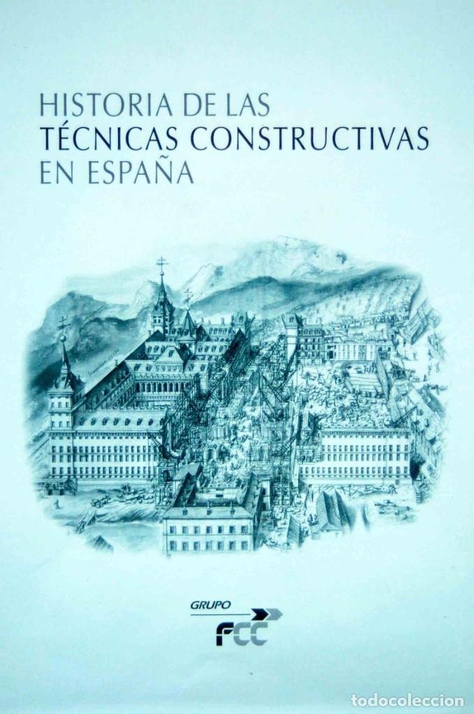 Libros de segunda mano: HISTORIA DE LAS T&Eacute;CNICAS CONSTRUCTIVAS EN ESPA&Ntilde;A - Foto 1