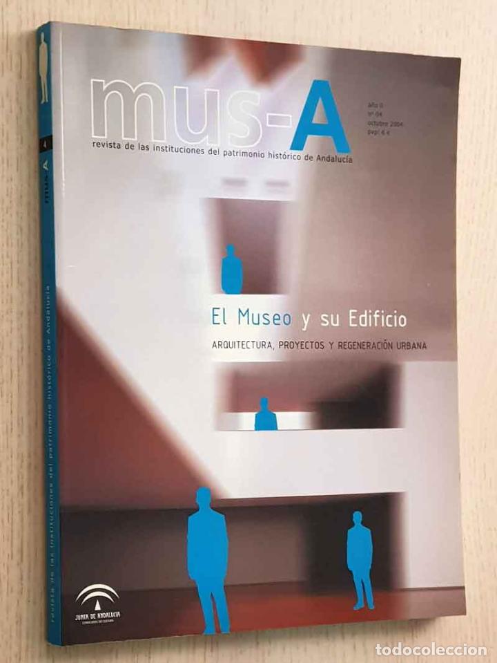 Gebrauchte B&uuml;cher: EL MUSEO Y SU EDIFICIO. Arquitectura, proyectos y regeneraci&oacute;n urbana (MUS-A. A&ntilde;o II n&ordm; 4, Revista d