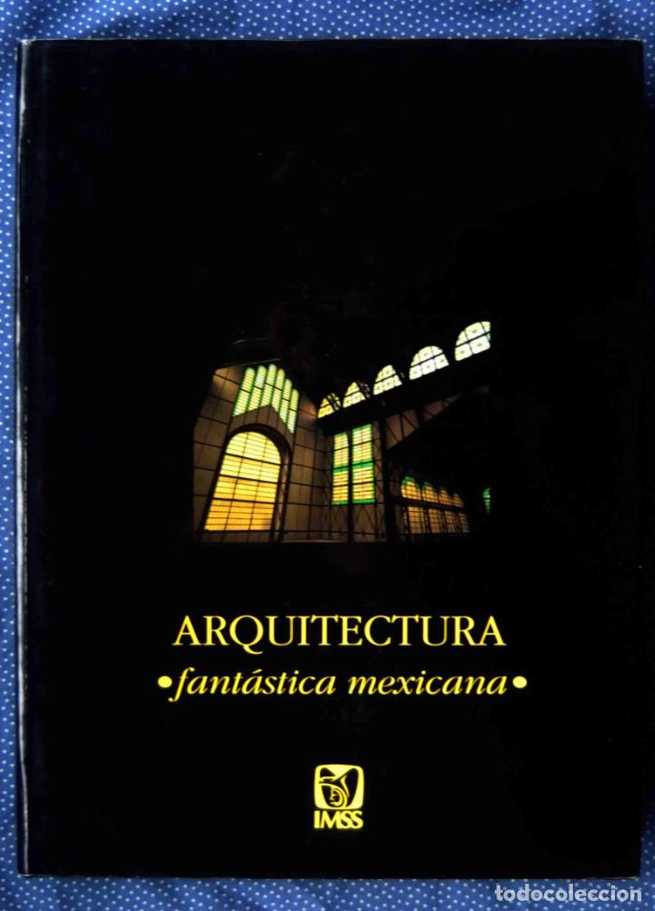 Second hand books: ARQUITECTURA FANT&Aacute;STICA MEXICANA