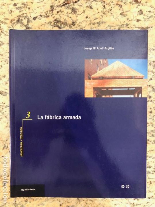 Libros de segunda mano: ARQUITECTURA Y TECNOLOG&Iacute;A 3 - LA FABRICA ARMADA