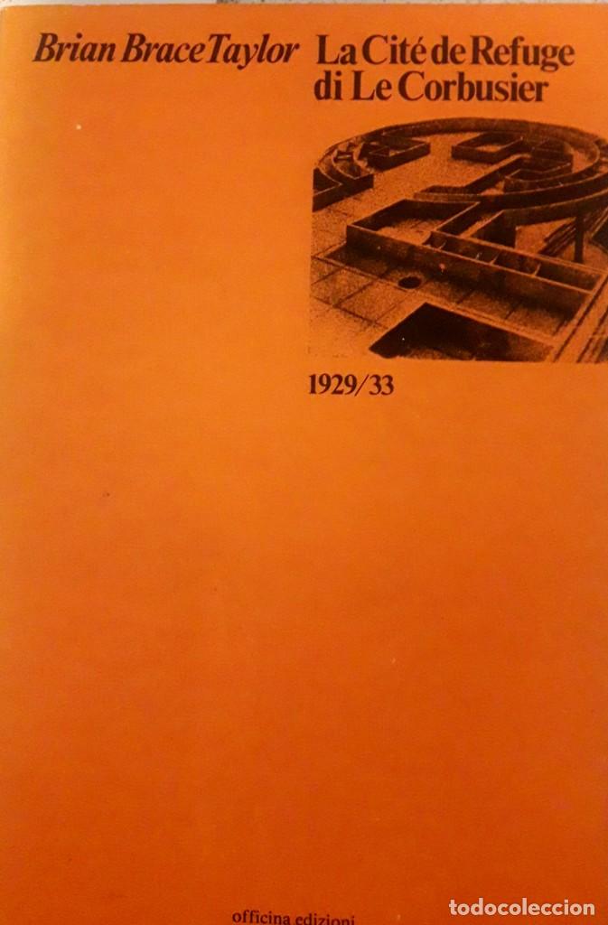 Gebrauchte B&uuml;cher: Brace Taylor. La Cit&eacute; de Refuge di Le Corbusier. 1929/33. 1979.