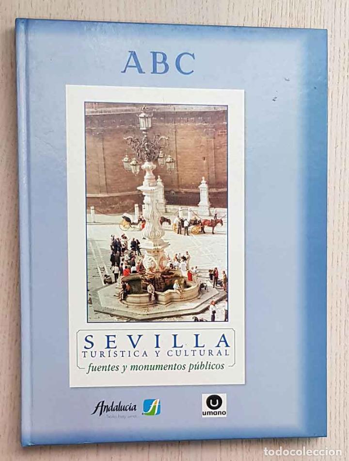 Gebrauchte B&uuml;cher: SEVILLA tur&iacute;stica y cultural. FUENTES Y MONUMENTOS P&Uacute;BLICOS. (fasc&iacute;culos encuadernados) - LAFITA, Te