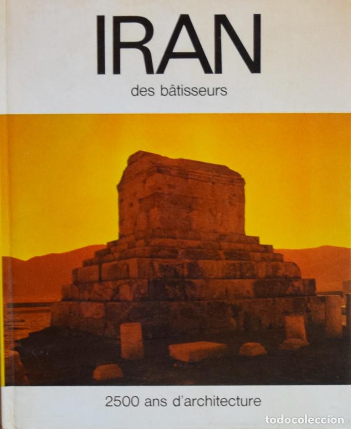 Libros de segunda mano: IRAN DES BATISSEURS - Henri STIERLING
