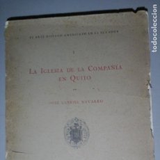 Libros de segunda mano: JOSÉ GABRIEL NAVARRO. LA IGLESIA DE LA COMPAÑÍA EN QUITO. 1ª ED 1930. ARTE COLONIAL. ARQUITECTURA
