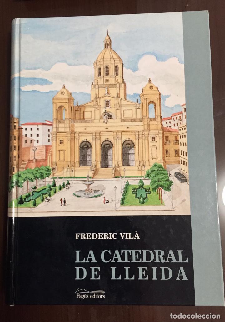 Libros de segunda mano: LA CATEDRAL DE LLEIDA Frederic Vila EN CATALAN - Foto 1