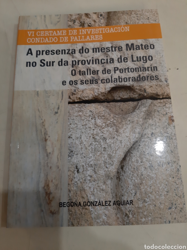 Second hand books: A PRESENZA DO MESTRE MATEO NO SUR DA PROVINCIA DE LUGOo taller portomarin vI certame investigaci&oacute;n