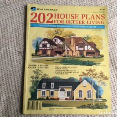 Libros de segunda mano: 202 HOUSE PLANS FOR BETTER LIVING , CATALOGO DE CASAS DE CAMPO EN INGLES AÑO 1988