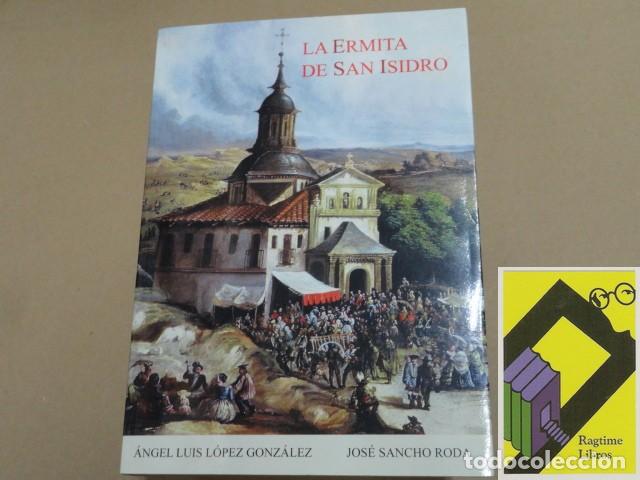 Libri di seconda mano: LOPEZ GONZALEZ, Angel Luis/ SANCHO RODA, Jos&eacute;: La ermita de San Isidro. ...