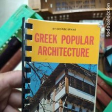 Libros de segunda mano: GREEK POPULAR ARCHITECTURE, GEORGE SFIKAS. EN INGLÉS. L.13773-772