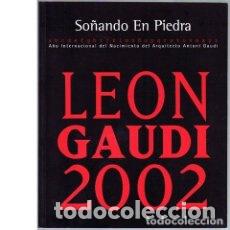 Libros de segunda mano: So&ntilde;ando en piedra. Le&oacute;n. Gaud&iacute; 2002 AAVV - Foto 1