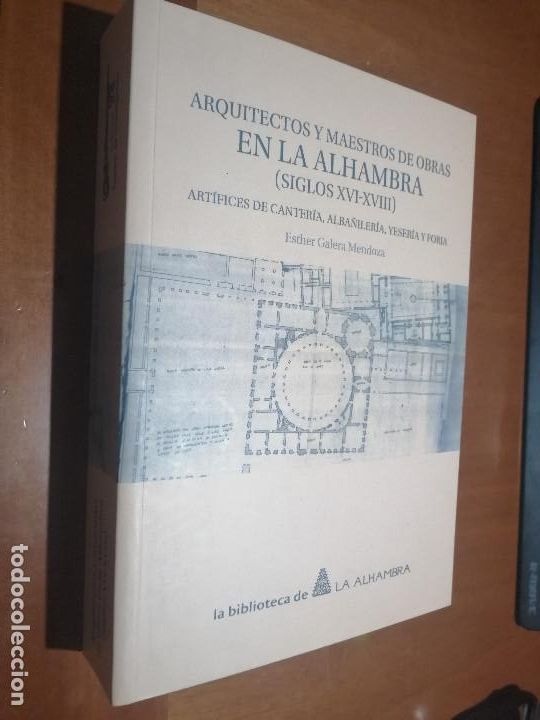 Gebrauchte B&uuml;cher: ARQUITECTOS Y MAESTROS DE OBRAS EN LA ALHAMBRA. ESTHER GALERA. R&Uacute;STICA. BUEN ESTADO. RARO