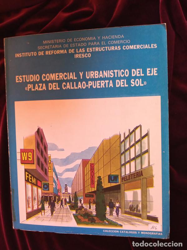 Libri di seconda mano: ESTUDIO COMERCIAL Y URBAN&Iacute;STICO DEL EJE PLAZA DEL CALLAO PUERTA DEL SOL - AA.VV. - Iresco 1983