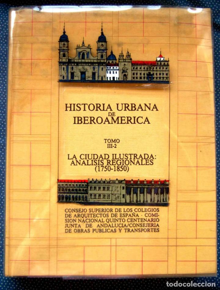 Livres d'occasion: HISTORIA URBANA DE IBEROAM&Eacute;RICA.TOMO III-2: LA CIUDAD ILUSTRADA AN&Aacute;LISIS REGIONALES (1750-1850).