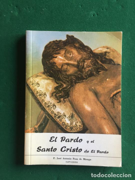 Libros de segunda mano: EL PARDO Y EL SANTO CRISTO DE EL PARDO - Foto 1