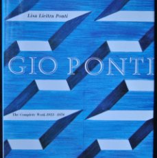 Libros de segunda mano: GIO PONTI THE COMPLETE WORK 1923-1978