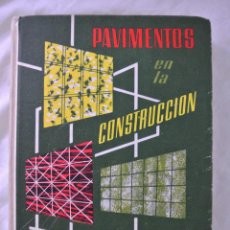 Libros de segunda mano: LIBRO PAVIMENTOS EN LA CONSTRUCCION, JUAN DE CUSA , CEAC , 1972. Lote 219192171
