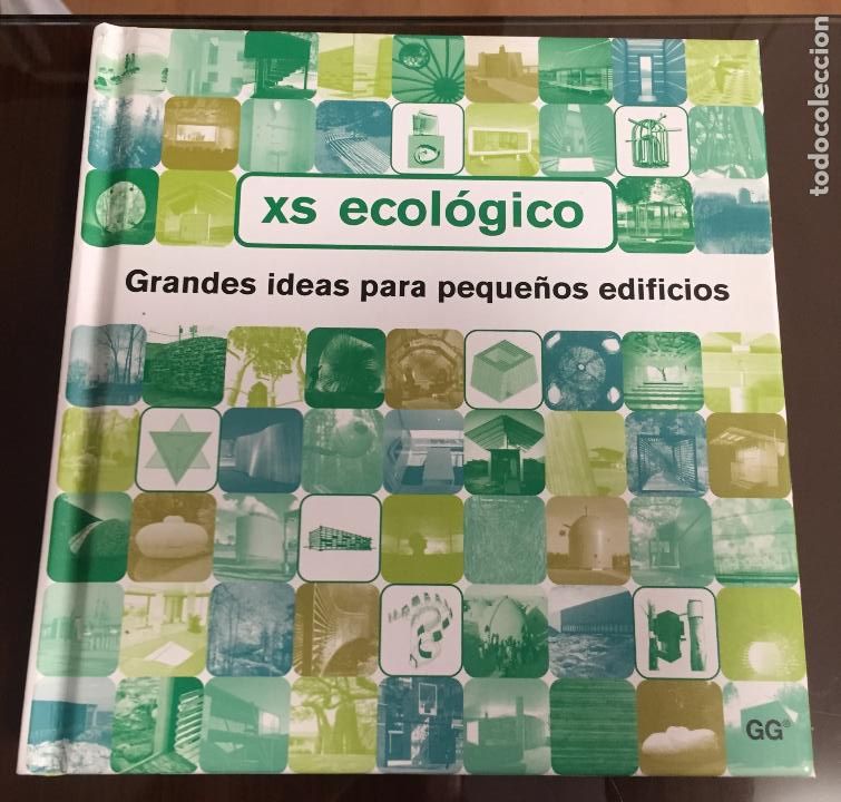 Libros de segunda mano: XS ECOLOGICO Grandes Ideas para peque&ntilde;os edificios, GG - Foto 1