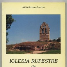 Libros de segunda mano: JULIÁN BERZOSA GUERRERO: IGLESIA RUPESTRE DE SANTA MARÍA DE VALVERDE.. Lote 221116477