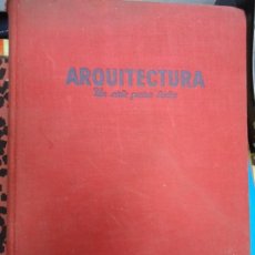 Libros de segunda mano: ARQUITECTURA. UN ARTE PARA TODOS 1948 TALBOT HAMLIN COLECCIÓN DE CONOCIMIENTOS CON 252 PÁGINAS. Lote 221598252