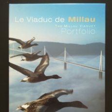 Libros de segunda mano: LE VIADUC DE MILLAU. THE MILLAU VIADUCT. PORTFOLIO. EDICION BILINGÜE INGLÉS Y FRANCÉS.