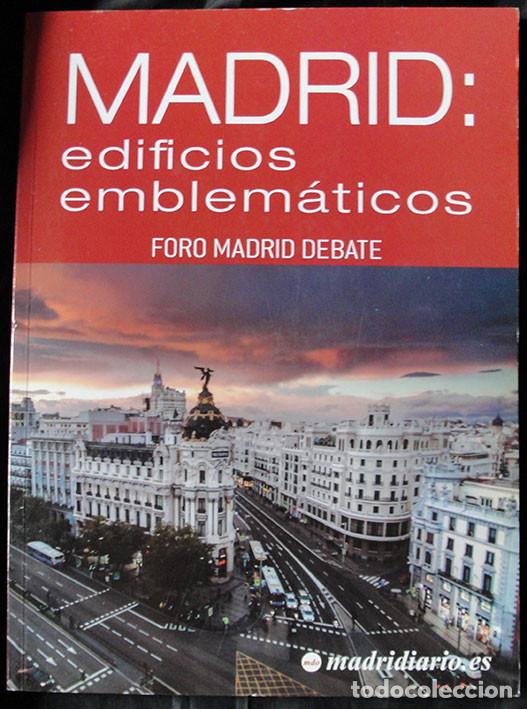 Libros de segunda mano: MADRID EDIFICIOS EMBLEMATICOS - FORO MADRID DEBATE - MADRID DIARIO, 2016 - - Foto 1