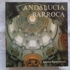 Libros de segunda mano: ANTONIO BONET CORREA. ANDALUCÍA BARROCA ARQUITECTURA Y URBANISMO. 1978. 1ª EDICIÓN.