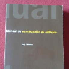 Libros de segunda mano: LIBRO MANUAL DE CONSTRUCCIÓN DE EDIFICIOS ROY CHUDLEY GG MÉXICO 1995, 534 PÁGINAS, VER FOTOS........ Lote 232257170