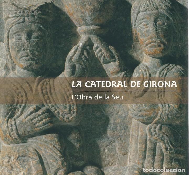 Livres d'occasion: La Catedral de Girona: L'obra de la Seu. Sala Girona de la Fundaci&oacute; &rdquo;la Caixa&rdquo;, del 19 de setembre a