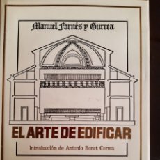 Libros de segunda mano: LIBRO ARQUITECTURA EL ARTE DE EDIFICAR MANUEL FORNÉS Y GURREA