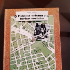 Libros de segunda mano: LIBRO ARQUITECTURA URBANISMO POLITICA URBANA Y LUCHAS SOCIALES MARCIAL TARRAGO