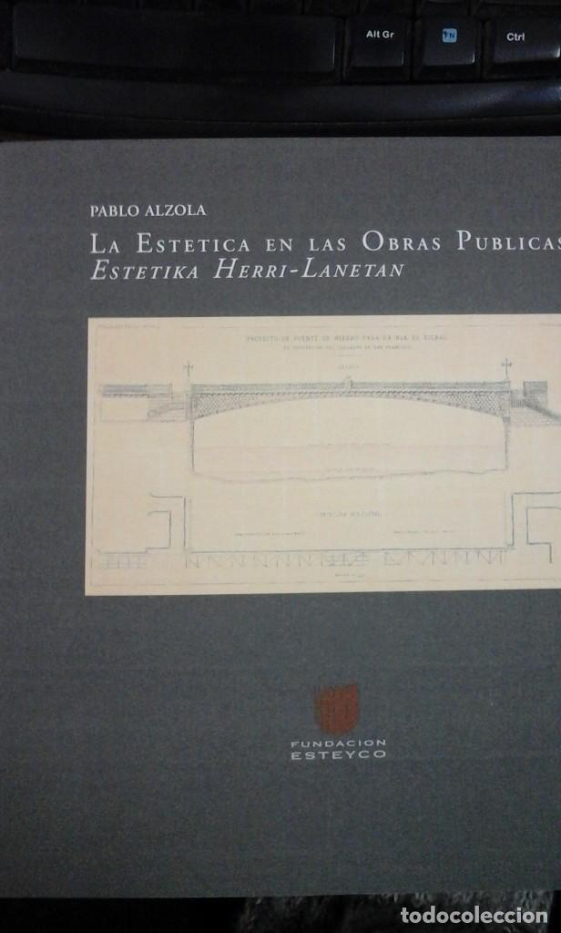 Libros de segunda mano: Pablo Alzola: LA EST&Eacute;TICA EN LAS OBRAS P&Uacute;BLICAS/ Estetika Herri-Lanetan (Madrid, 1993)