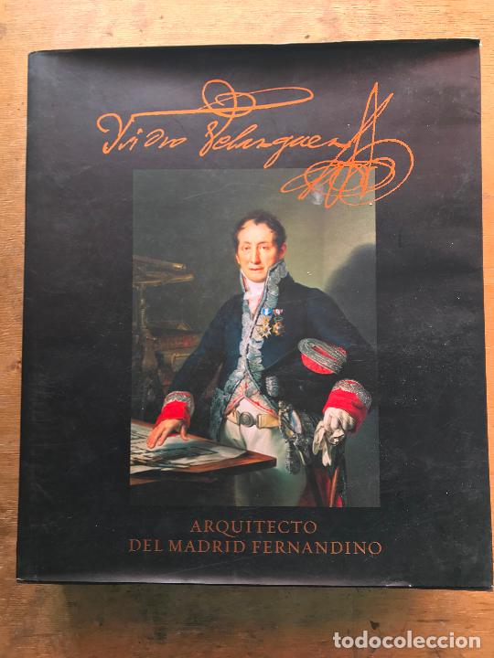 Libros de segunda mano: ISIDRO VEL&Aacute;ZQUEZ. 1765 - 1840. ARQUITECTO DEL MADRID FERNANDINO.