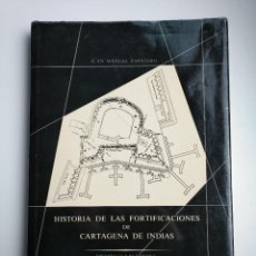 Libros de segunda mano: HISTORIA DE LAS FORTIFICACIONES DE CARTAGENA DE INDIAS - JUAN MANUEL ZAPATERO. Lote 246087025