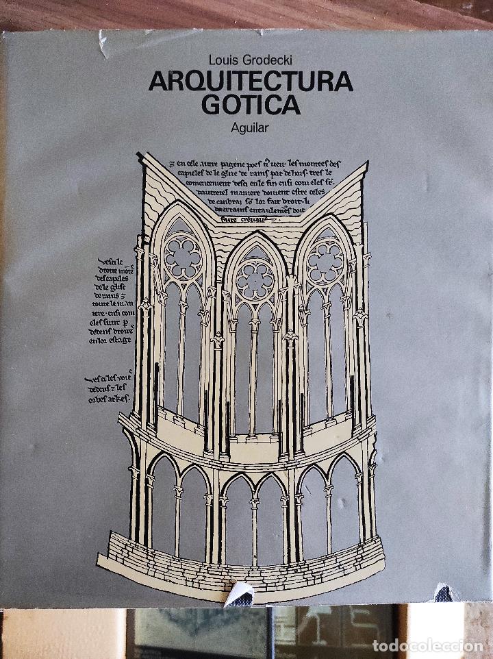 Libros de segunda mano: ARQUITECTURA GOTICA,LOUIS GRODECKI - Foto 1
