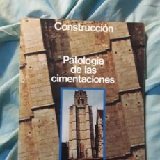 Libros de segunda mano: PATOLOGÍA DE LAS CIMENTACIONES, DE LOUIS LOGEAIS. GUSTAVO GIL, CONSTRUCCIÓN. UNICO EN TC. Lote 247713570