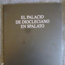 Libros de segunda mano: EL PALACIO DE DIOCLECIANO EN SPALATO COOR. LILIA MAURE. Lote 248434560