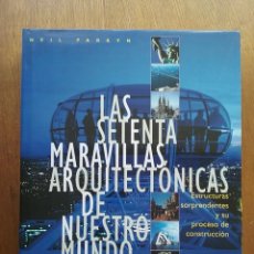 Libros de segunda mano: LAS SETENTA MARAVILLAS ARQUITECTONICAS DE NUESTRO MUNDO, NEIL PARKYN, BLUME, 2003. Lote 249336690