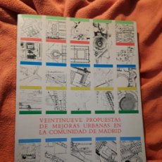 Libros de segunda mano: VEINTINUEVE PROPUESTAS DE MEJORAS URBANAS EN LA COMUNIDAD DE MADRID. 1986. UNICO EN TC. Lote 252517675