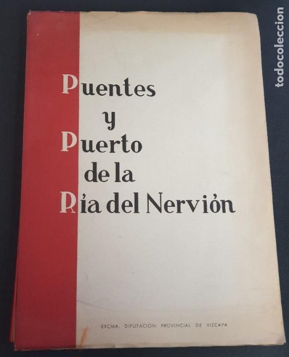 Livres d'occasion: PUENTES Y PUERTO DE LA R&Iacute;A DEL NERVI&Oacute;N EXCMA. DIPUTACI&Oacute;N PROVINCIAL DE VIZCAYA A&Ntilde;O 1957
