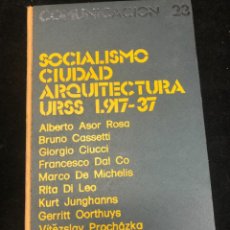 Libros de segunda mano: SOCIALISMO CIUDAD ARQUITECTURA URSS 1917-37. COMUNICACIÓN 23 1973. Lote 258997340